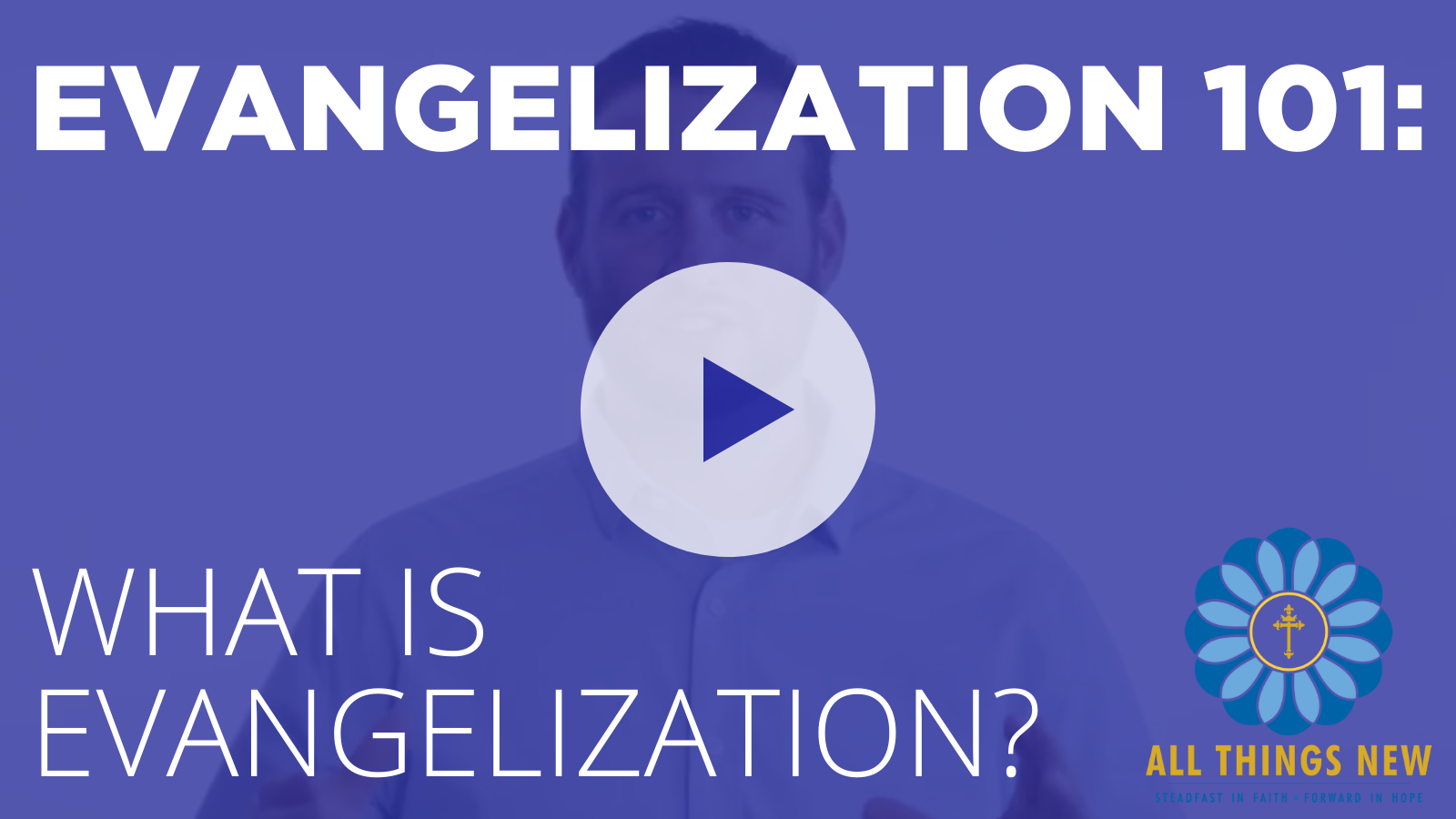 What is Evangelization?